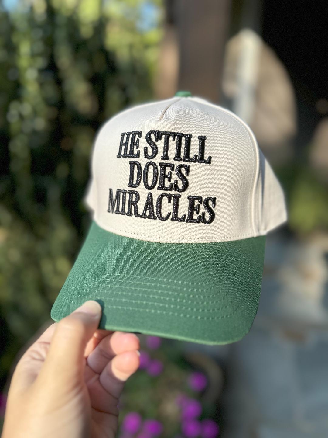He Still Does Miracles Hat