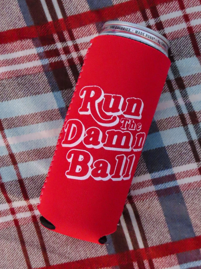 Run The Damn Ball Koozie