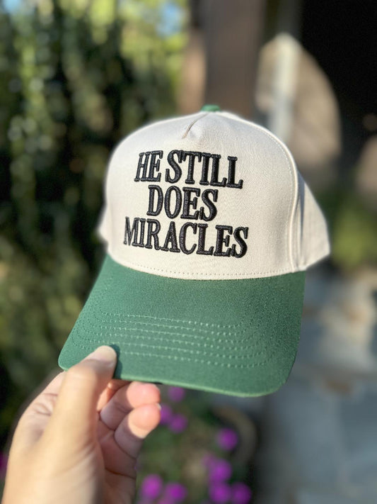 He Still Does Miracles Hat